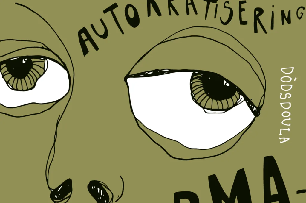 Abstrakt illustration av ett ansikte med stora, uttrycksfulla ögon på olivgrön bakgrund. Ordet "AUTOKRATISERING" är böjt över ena ögat och "DÖDSDOULA" är skrivet vertikalt på höger sida.